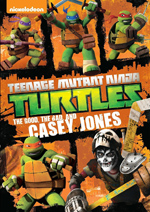 Teenage Mutant Ninja Turtles The Good, The Bad and Casey Jones