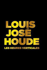 Louis-Jos Houde: Les heures verticales